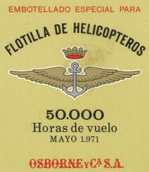 Etiqueta antigua de Osborne: Embotellado especial para Flotilla de helicópteros 50.000 horas de vuelo (mayo 1971), Osborne & Cia SA. 