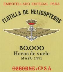 Etiqueta antigua de Osborne: Embotellado especial para Flotilla de helicópteros 50.000 horas de vuelo (mayo 1971), Osborne & Cia SA. 
